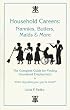 Household Careers: Nannies, Butlers, Maids & More : The Complete Guide for Finding Household Employment or 