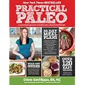 Practical Paleo: A Customized Approach to Health and a Whole-Foods Lifestyle
