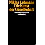 Die Kunst der Gesellschaft (suhrkamp taschenbuch wissenschaft)