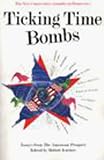 Ticking Time Bombs : The New Conservative Assaults On  Democracy