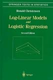 Log-Linear Models and Logistic Regression (Springer Texts in Statistics)