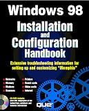 Microsoft Windows 98 Installation and Configuration Handbook,
Rob Tidrow