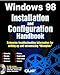 Microsoft Windows 98 Installation and Configuration Handbook