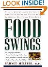 Food Swings: Make the Life-Changing Connection Between the Foods You Eat and Your Emotional Health and Well-Being
