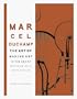 Marcel Duchamp: The Art of Making Art in the Age of Mechanical Reproduction