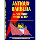 Antigua and Barbuda Country Study Guide (World Country by Ibp Usa and USA International Business Publications