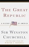The Great Republic: A History of America (Modern Library Paperbacks)