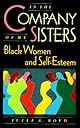 In the Company of My Sisters: Black Women and Self-Esteem