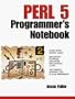 Perl 5 Programmer's Notebook