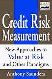 Credit Risk Measurement: New Approaches to Value at Risk and Other Paradigms, 1st Edition