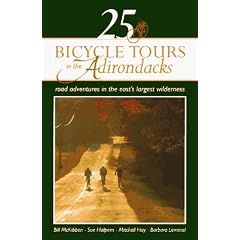 25 Bicycle Tours in the Adirondacks: Road Adventures in the East's Largest Wilderness