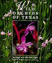 Wild Orchids of Texas (Corrie Herring Hooks Series)
