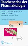 Taschenatlas der Pharmakologie - Heinz L&uuml;llmann, Klaus Mohr, Albrecht Ziegler
