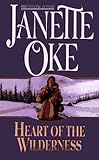 Heart of the Wilderness (Janette Oke Classics for Girls)