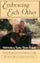 Embracing Each Other: Relationship As Teacher, Healer & Guide