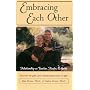 Embracing Each Other: Relationship As Teacher, Healer & Guide