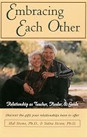 Embracing Each Other: Relationship As Teacher, Healer & Guide