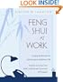 Feng Shui at Work : Arranging Your Work Space to Achieve Peak Performance and Maximum Profit