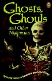 Ghosts, Ghouls and Other Nightmares: Spooky Stories