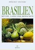Brasilien. K�che, Land und Menschen
