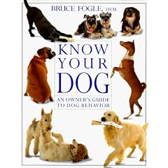 Know Your Dog: An Owner's Guide to Dog Behavior