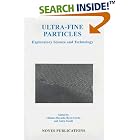 Ultra-Fine Particles: Exploratory Science and Technology (Materials Science and Process... by  Tyozi Uyeda, Chikara Hayashi, and Akira Tasaki