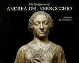 The Sculptures of Andrea del Verrocchio