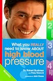 High Blood Pressure (What You Really Need to Know About...)