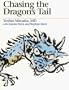 Chasing the Dragon's Tail: The Theory and Practice of Acupuncture in the Work of Yoshio Manaka