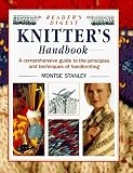 Reader's Digest Knitter's Handbook: A Comprehensive Guide to the Principles and Techniques of Handknitting
