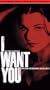 I Want You [VHS]