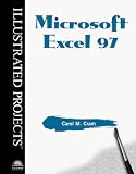 Microsoft Excel 97 - Illustrated Projects