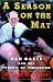 A Season on the Mat: Dan Gable and the Pursuit of Perfection by Nolan Zavoral