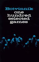 Botvinnik: 100 Selected Games