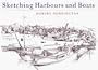 Sketching Harbours and Boats