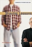 Shaving Lessons : A Memoir Of Father And Son