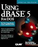 Using dBASE 5 for DOS (Using ... (Que))