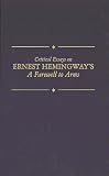 Critical Essays on Ernest Hemingway's a Farewell to Arms (Critical Essays on American Literature)