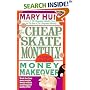 Cheapskate Monthly Money Makeover (Debt-Proof Living)