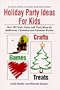 Holiday Party Ideas For Kids