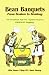 Bean Banquets, from Boston to Bombay: 200 International, High-Fiber, Vegetarian Recipes