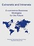Extranets and Intranets: E-commerce Business Strategies for the Future