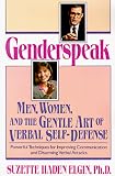 Genderspeak: Men, Women, and the Gentle Art of Verbal Self-Defense Suzette Haden Elgin