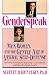 Genderspeak: Men, Women, and the Gentle Art of Verbal Self-Defense