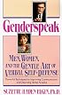 Genderspeak: Men, Women, and the Gentle Art of Verbal Self-Defense
