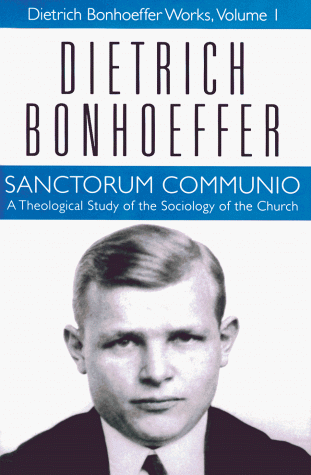Sanctorum Communio: A Theological Study of the Sociology of the Church (Dietrich Bonhoeffer Works) under Ecclesiology in The Books Store