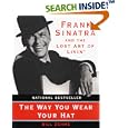 The Way You Wear Your Hat: Frank Sinatra and the Lost Art of Livin'