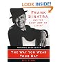 The Way You Wear Your Hat: Frank Sinatra and the Lost Art of Livin'