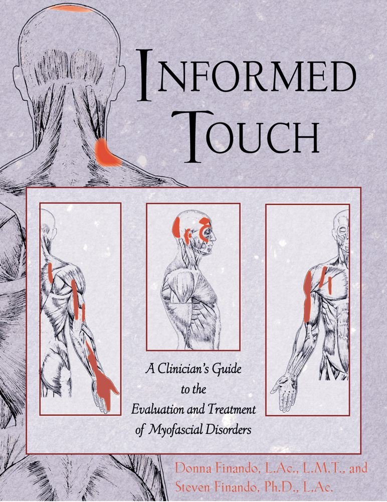 Informed Touch: A Clinician's Guide to Evaluation and Treatment of ... Informed Touch: A Clinician's Guide to Evaluation and Treatment of ...