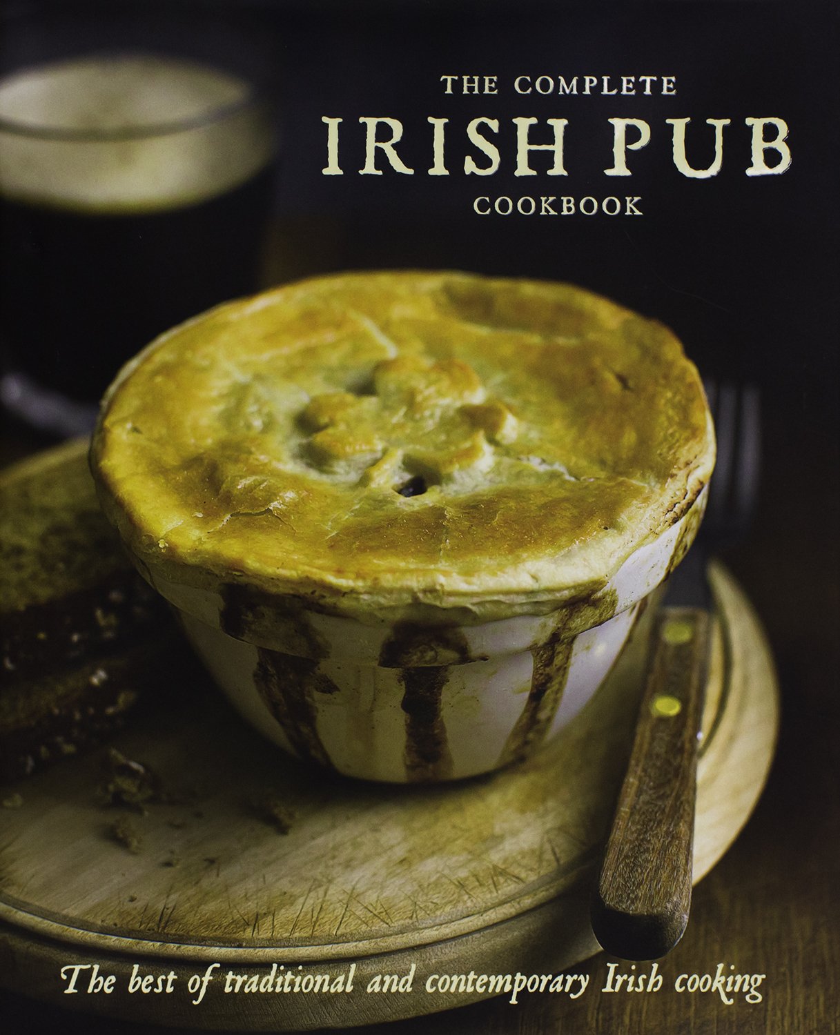 The Complete Irish Pub Cookbook